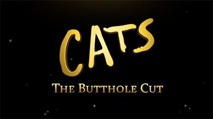 CATS: The Butthole Cut